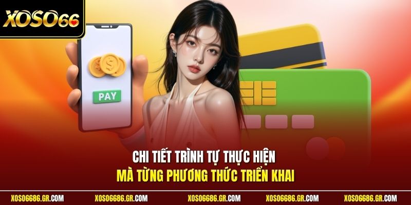 Chi tiết trình tự thực hiện mà từng phương thức triển khai