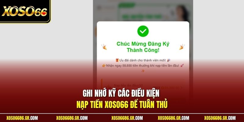 Ghi nhớ kỹ các điều kiện nạp tiền XOSO66 để tuân thủ