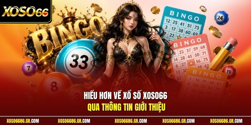 Hiểu hơn về xổ số XOSO66 qua thông tin giới thiệu