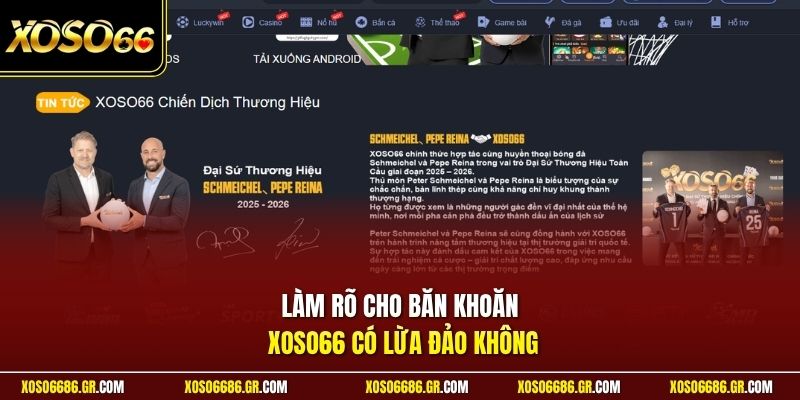 Làm rõ cho băn khoăn XOSO66 có lừa đảo không