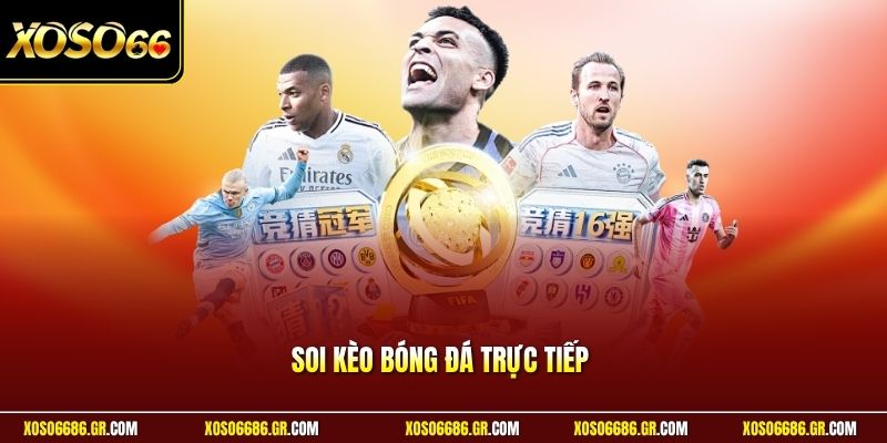 Soi kèo bóng đá trực tiếp