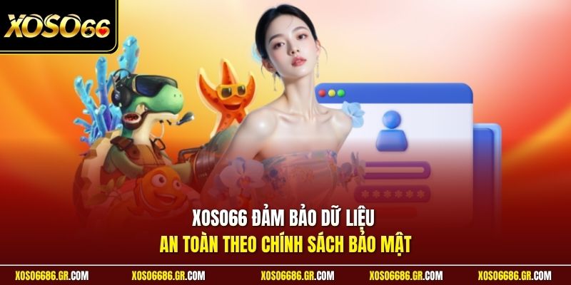 XOSO66 đảm bảo dữ liệu an toàn theo chính sách bảo mật